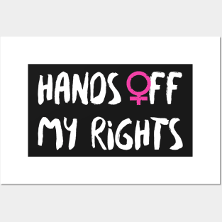 Hands Off My Rights Posters and Art